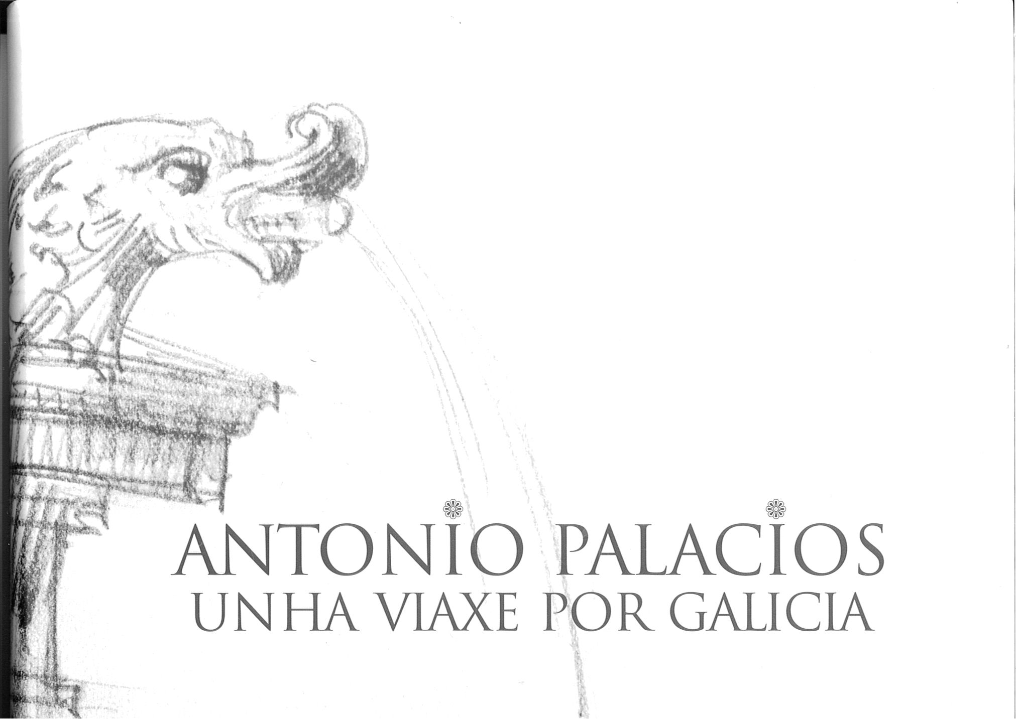 ANTONIO PALACIOS. UNHA VIAXE POR GALICIA (CARTONE)
